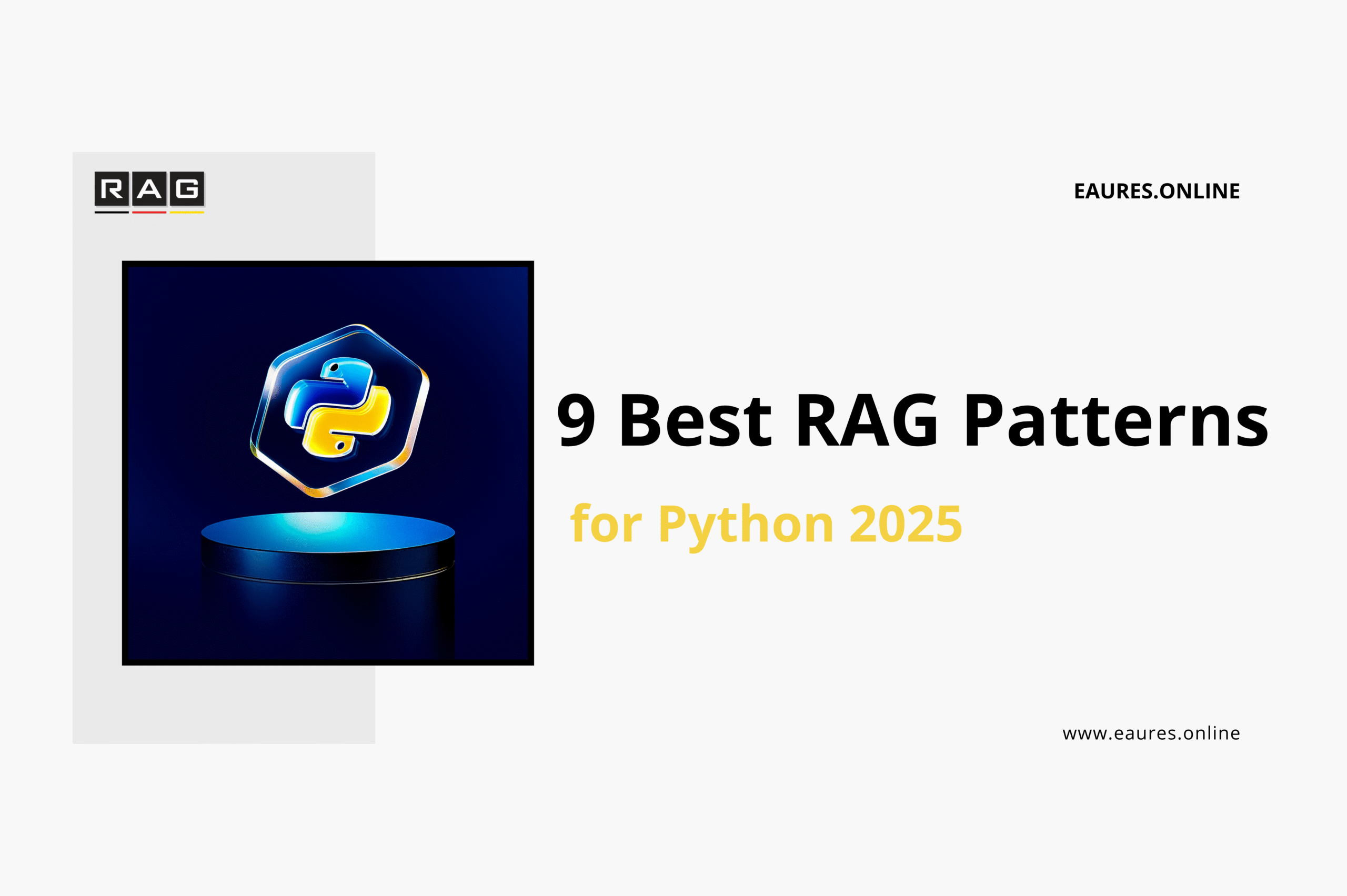 Read more about the article 9 Best RAG Patterns for Python 2025