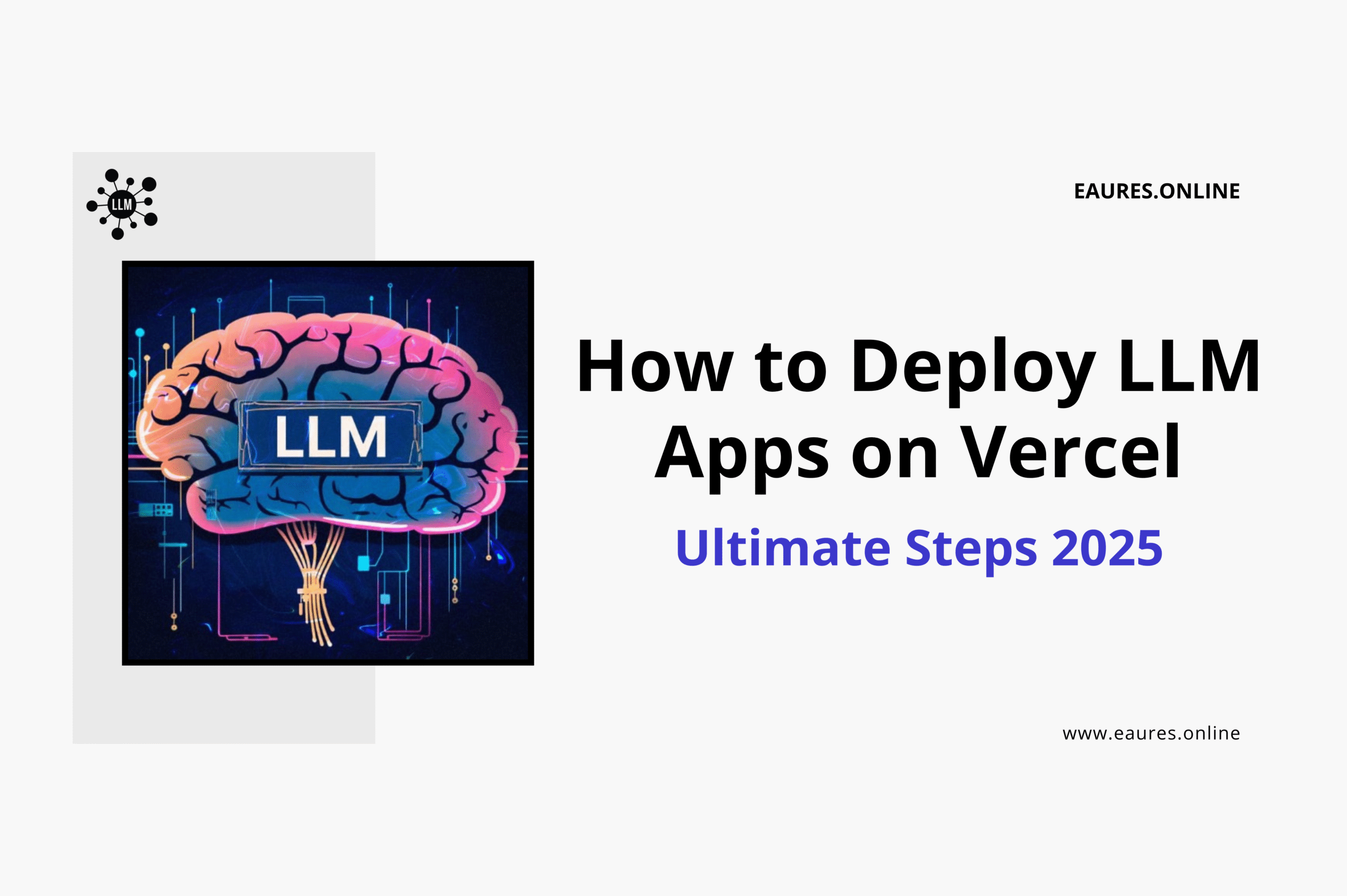 Read more about the article How to Deploy LLM Apps on Vercel: Proven Ultimate Steps 2025