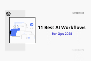 Read more about the article 11 Best AI Workflows for Ops 2025