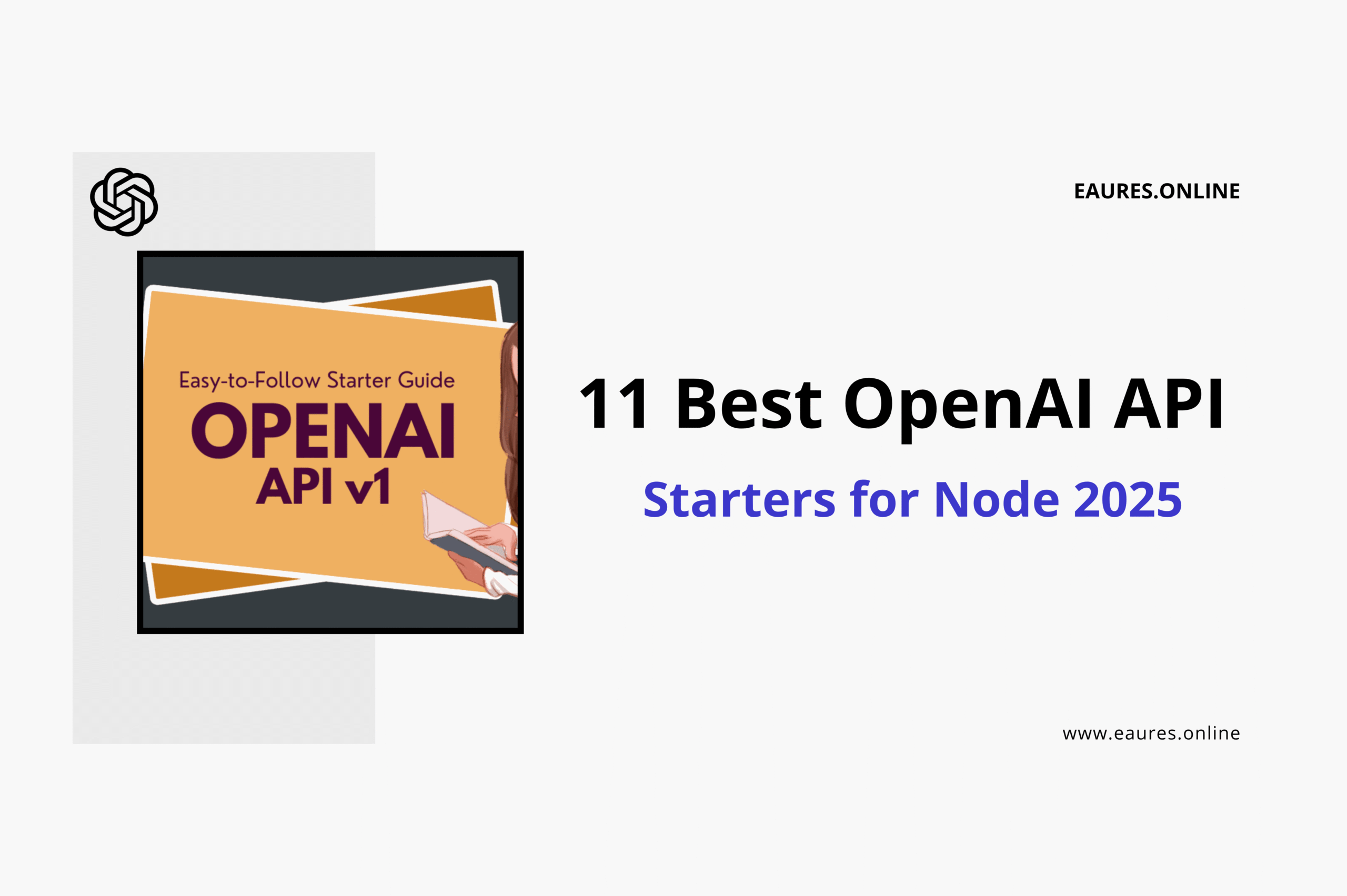 Read more about the article 11 Best OpenAI API Starters for Node 2025