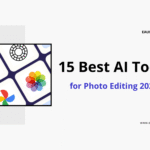 15 Best AI Tools for Photo Editing 2025
