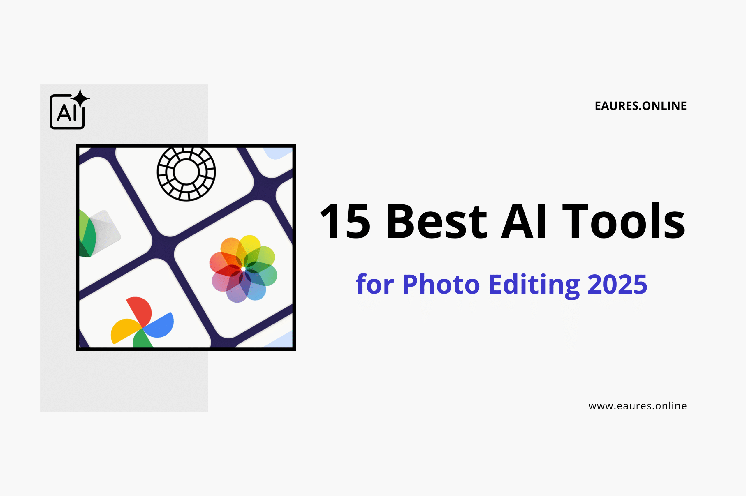 Read more about the article 15 Best AI Tools for Photo Editing 2025