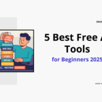 10 Best Free AI Tools for Beginners 2025