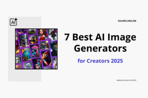 Read more about the article 7 Best AI Image Generators for Creators 2025
