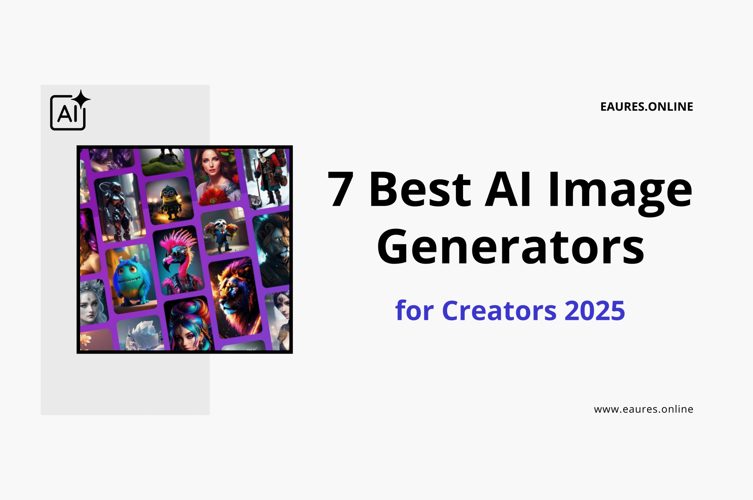 Read more about the article 7 Best AI Image Generators for Creators 2025