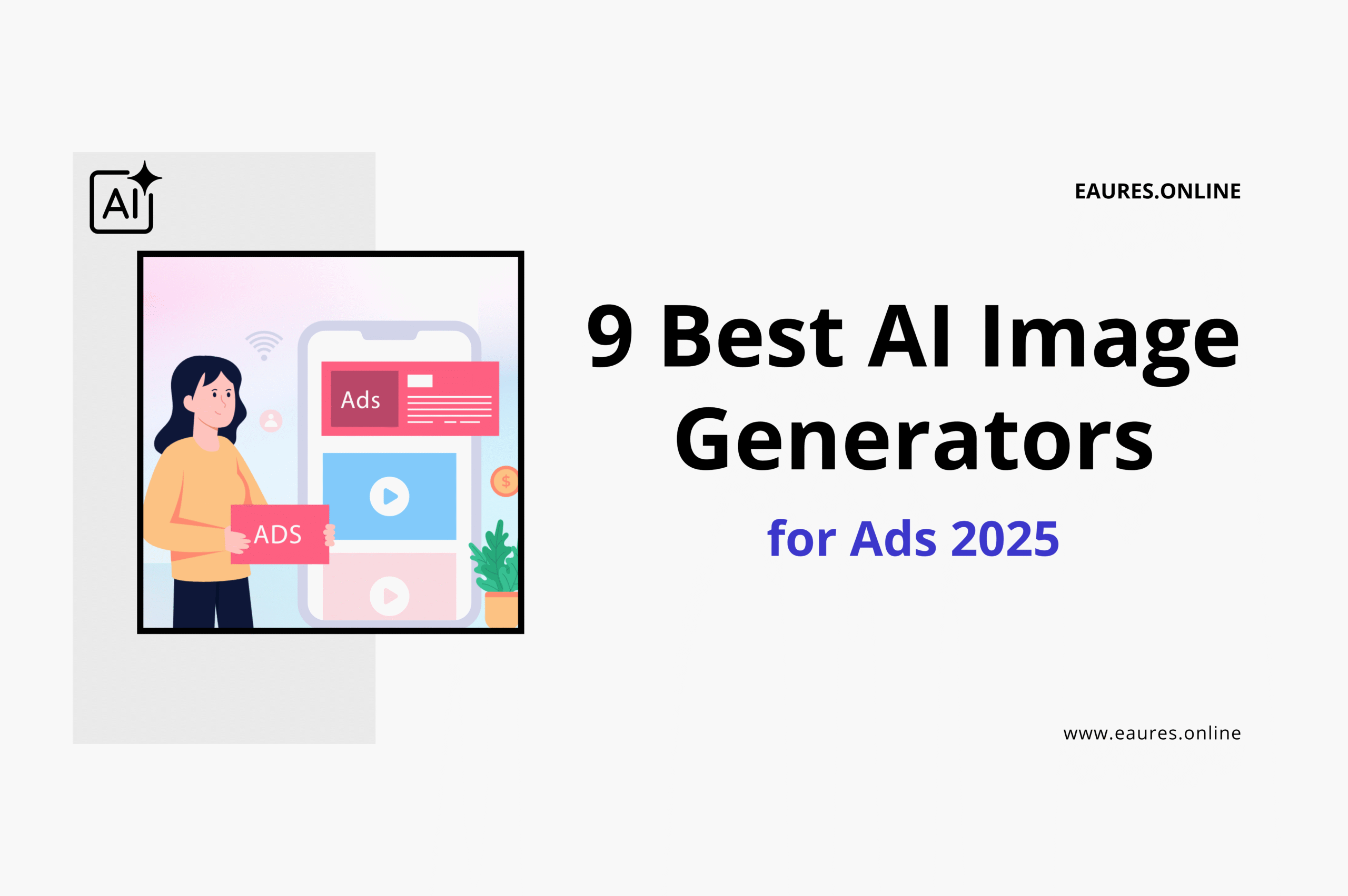 Read more about the article 9 Best AI Image Generators for Ads 2025