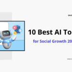 10 Best AI Tools for Social Growth 2025